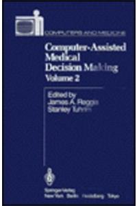 Computer-Assisted Medical Decision Making II