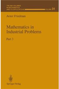 Mathematics in Industrial Problems: Part 3