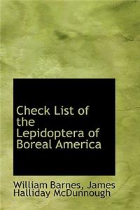 Check List of the Lepidoptera of Boreal America