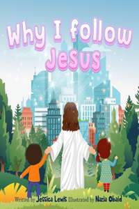 Why I Follow Jesus