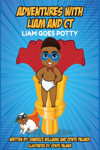 Adventures of Liam and CT Liam Goes Potty