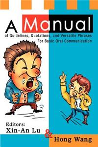 Manual of Guidelines, Quotations, and Versatile Phrases For Basic Oral Communication