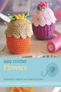 Easy Crochet: Flowers