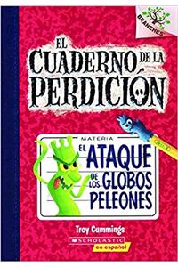El Cuaderno de la Perdicion / Rise of the Balloon Goons: A Branches Book