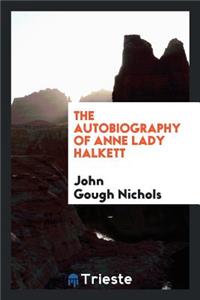 The Autobiography of Anne Lady Halkett