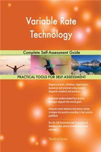 Variable Rate Technology Complete Self-Assessment Guide