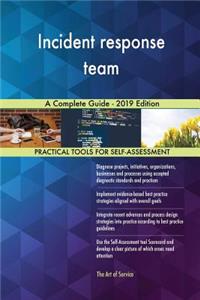 Incident response team A Complete Guide - 2019 Edition