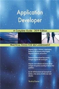 Application Developer A Complete Guide - 2019 Edition