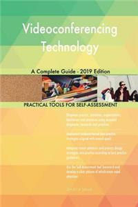 Videoconferencing Technology A Complete Guide - 2019 Edition