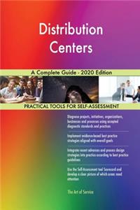 Distribution Centers A Complete Guide - 2020 Edition