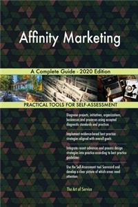 Affinity Marketing A Complete Guide - 2020 Edition