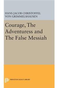 Courage, The Adventuress and The False Messiah