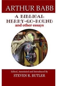 A Biblical Merry-Go-Round and Other Essays