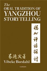 The Oral Tradition of Yangzhou Storytelling
