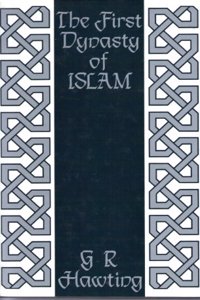 The First Dynasty of Islam