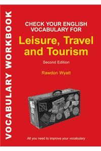 Check Your English Vocabulary for Leisure, Travel and Tourism