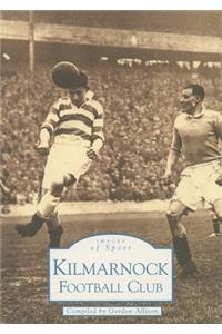 Kilmarnock Football Club: Images of Sport