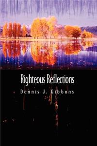 Righteous Reflections