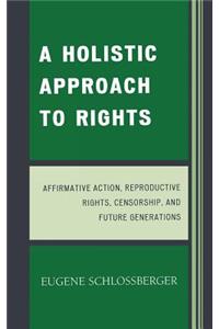 A Holistic Approach to Rights