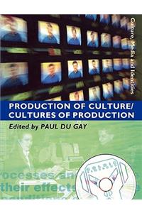 Production of Culture/Cultures of Production