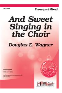 And Sweet Singing In The Choir