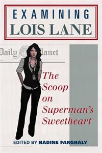 Examining Lois Lane