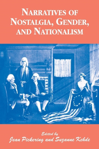 Narratives of Nostalgia, Gender, and Nationalism