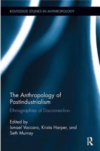 Anthropology of Postindustrialism