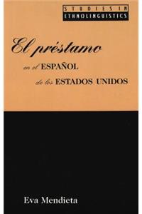 El Prestamo en el Espanol de los Estados Unidos