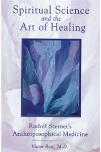 Spiritual Science and the Art of Healing