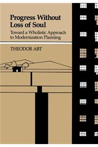 Progress Without Loss of Soul