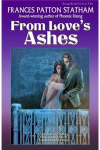 From Love's Ashes
