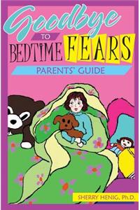 Goodbye to Bedtime Fears