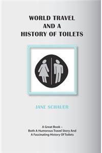 World Travel And A History Of Toilets