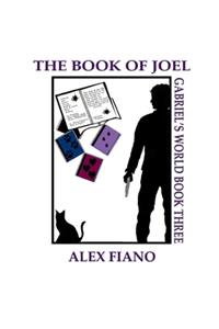 Book of Joel: Book 3 in the Gabriel's World Series
