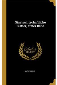 Staatswirtschaftliche Blätter, erster Band