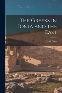 Greeks in Ionia and the East