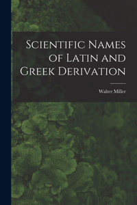 Scientific Names of Latin and Greek Derivation