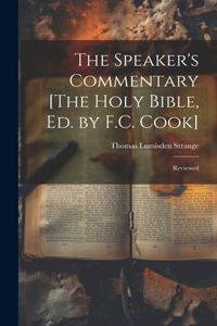 Speaker's Commentary [The Holy Bible, Ed. by F.C. Cook]
