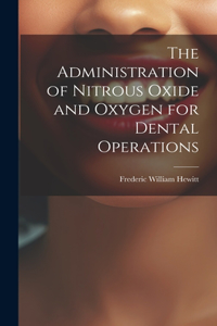 Administration of Nitrous Oxide and Oxygen for Dental Operations