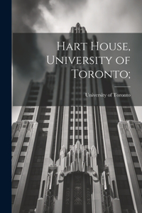 Hart House, University of Toronto;