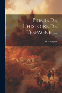Précis De L'histoire De L'espagne......