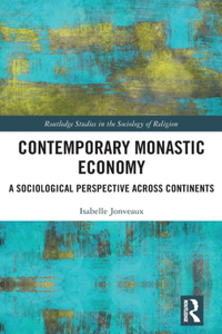 Contemporary Monastic Economy