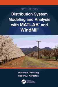 Distribution System Modeling and Analysis with MATLAB(R) and WindMil(R)