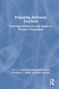 Preparing Antiracist Teachers