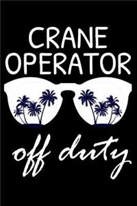 Crane Operator Off Duty