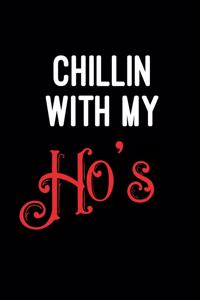 Chillin With My Ho's