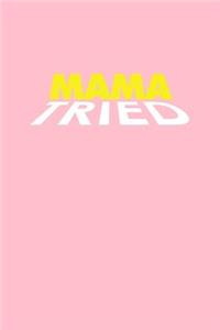 Mama Tried