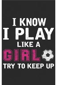 I Know I Play Like A Girl