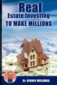 Real Estate Investing to make millions